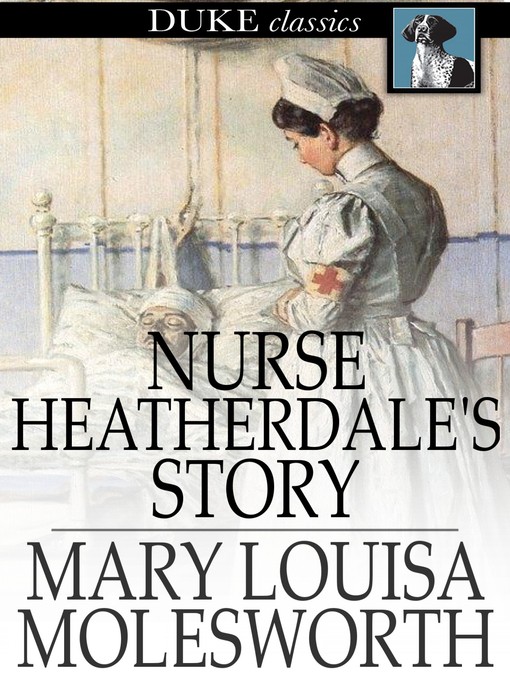 Title details for Nurse Heatherdale's Story by Mary Louisa Molesworth - Wait list
